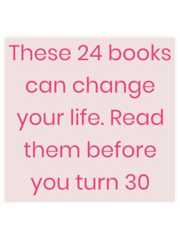 These 24 books can change your life. Read them before you turn 30.